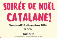 Soirée de Noël catalane !. Le vendredi 16 décembre 2016 à Lyon. Rhone.  20H30